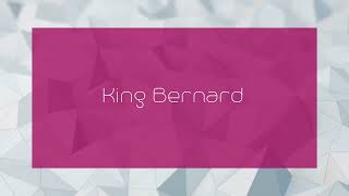 King Bernard  appearance [upl. by Donnamarie]