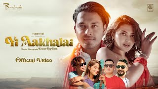 Yi Aakhalai  Annu ChaudharyHasan Rai  Prabhat Pal ThakuriSophie Dharel  New Nepali Song [upl. by Kiraa]