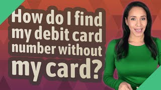 How do I find my debit card number without my card [upl. by Anitsirc]