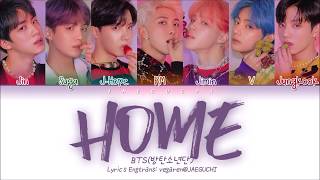 BTS 방탄소년단  HOME Color Coded Lyrics EngRomHan가사 [upl. by Ailugram]