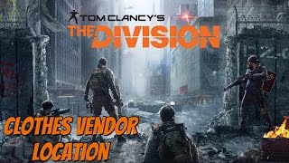 The Division  How To Buy Clothes  Appearance Vendor Location Guide [upl. by Aivad]