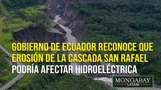 Ecuador erosión del río Coca podría afectar la hidroeléctrica Coca Codo Sinclair [upl. by Tiffie]