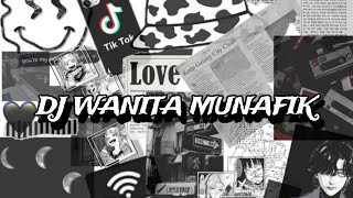 DJ WANITA MUNAFIK  Dj viral Tiktok  Sound FYP 2024  Adry WG Danz WG  Edit [upl. by Mulvihill]