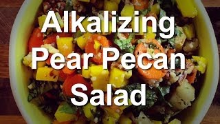 Alkalizing Pear Pecan Salad [upl. by Selmore860]