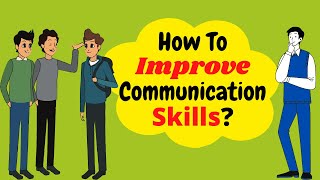 How To Improve Communication Skills 12 Effective Tips To Improve Communication Skills [upl. by Vinnie57]