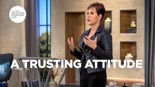 A Trusting Attitude  Joyce Meyer  Enjoying Everyday Life [upl. by Paehpos]