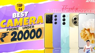 Best Camera Phones Under 20000 in April 2024 Flagship IMX890OIS  Best Camera Phone 20000 in INDIA [upl. by Bagger]