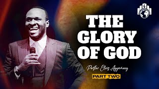 The Glory Of God Part 2  Pastor Agyemang Elvis [upl. by Collete]