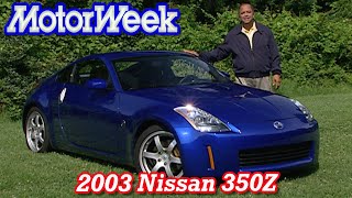 2003 Nissan 350Z  Retro Review [upl. by Outlaw]