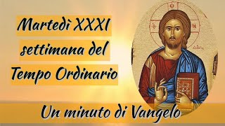 VangelOggi Martedì della XXXI settimana del Tempo Ordinario [upl. by Pellikka775]