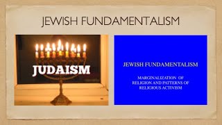 Fundamentalism S1 Judaism [upl. by Ecirtaemed]