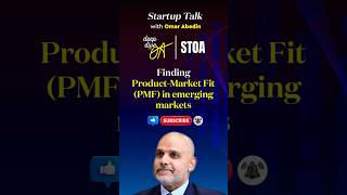 Finding Product Market Fit  PMF  in emerging markets  Startup Talk with OA STOA [upl. by Mellisent]