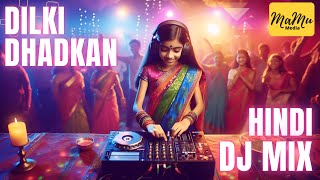 Dil Ki Dhadkan  Exclusive Hindi DJ Mix  Party Dance Song 2024  Mamu Media  hindidjsongs [upl. by Schear]