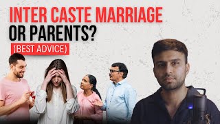 Best advice on Caste issues Parents and Marriage [upl. by Collin855]