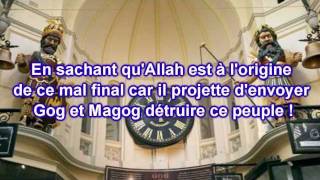 La promesse dAllah est de relâcher ses serviteurs Gog et Magog sur le Peuple de Dieu [upl. by Janith]