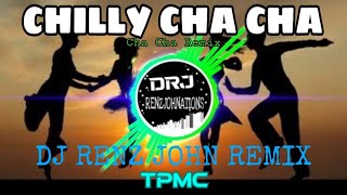 Chilly Cha Cha Cha Cha Remix  DJ Renz John Remix  2k23 [upl. by Retsevlis]