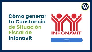 Cómo Obtener la Constancia de Situación Fiscal INFONAVIT [upl. by Akital537]