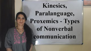 Kinesics Paralanguage Proxemics  Types of Nonverbal communication [upl. by Beeck911]