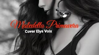 Maledetta Primavera Cover  Loretta Goggi Elys Voix [upl. by Garcon]