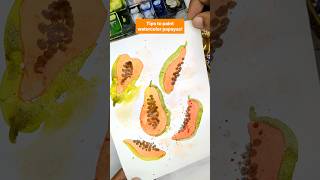 Tips to paint Watercolour Papayas  watercolor Tutorial  Watercolor Tips painting papaya artwork [upl. by Artekal]