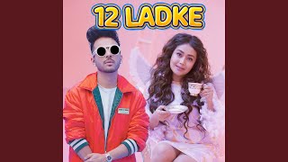 12 Ladke [upl. by Nehcterg]