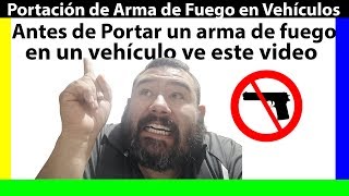 😎😱🔫 Portación de Arma de Fuego en México en Vehículos 😎😱🔫 [upl. by Anahsek735]