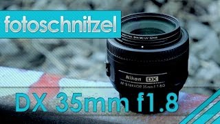 Lichtstarke Objektive  das DX 35mm f18 von Nikon Review [upl. by Wyndham]