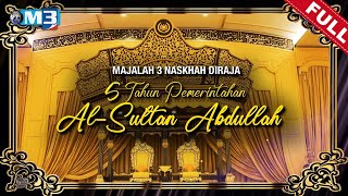 FULL Majalah 3 2024  29 Jan  Naskah Diraja 5 Tahun Pemerintahan AlSultan Abdullah [upl. by Anerom18]