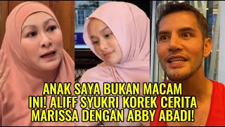 Anak Saya Bukan Macam Ini Aliff Syukri Korek Cerita Marissa Dengan Abby Abadi [upl. by Nelram609]