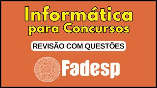 Banca FADESP  Questões Comentadas de Informática Básica para Concurso Público [upl. by Williamsen]