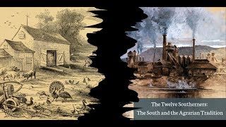 The Great Conversation The Southern Agrarians [upl. by Wilkens360]