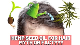 Hemp Seed Oil Hair Growth  MYTH or FACT [upl. by Stanwin]