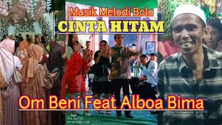 Alboa Bima Feat Om Beni Cinta hitam [upl. by Zoie]