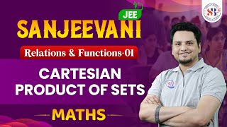 RELATIONS AND FUNCTIONS CLASS 11  CARTESIAN PRODUCT OF SETS  MATHS BY MSM SIR SANKALP BHARAT [upl. by Townie]