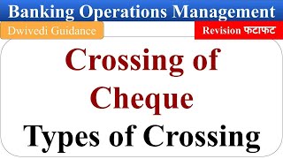 Crossing of Cheques Type of Crossing type of crossing of Cheques banking operations management [upl. by Narah]