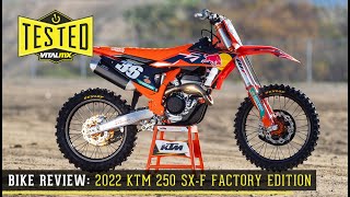 Bike Test 2022 KTM 250 SXF Factory Edition Review [upl. by Niltac]