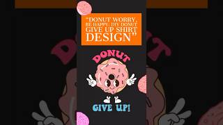 quotDonut Delight Crafting a Deliciously Motivating TShirt Designquot shorts donuts [upl. by Coffeng]