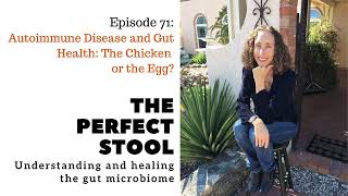 Autoimmune Disease and Gut Health The Chicken or the Egg [upl. by Oterol]