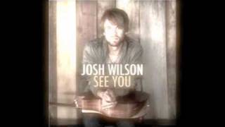 Josh Wilson See You [upl. by Armil]