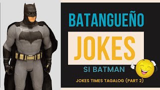 Batangueno Jokes  Si Batman [upl. by Devora]