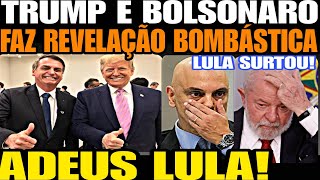 ADEUS LULA TRUMP MUSK E BOLSONARO FAZ REVELAÇÃO BOMBÁSTICA LULA VAI CAIR ESQUERDA EM DESESPERO [upl. by Town]