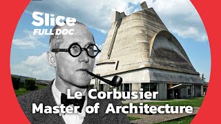 Le Corbusier effect  FULL DOCUMENTARY [upl. by Wales]