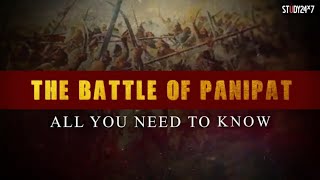 Battle Of Panipat  All About First Second and Third Battle Of Panipat  History Of India Study24x7 [upl. by Madison998]