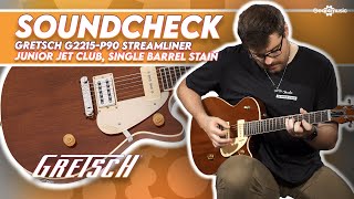 SOUNDCHECK  Gretsch G2215 P90 Streamliner Junior Jet Club Single Barrel Stain [upl. by Jeanie]