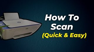 How To Scan Using The Hp Deskjet 2700e 2752e 2710e Printer 2024 Step By Step Guide [upl. by Binnings]