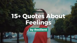 15 Quotes About Feelings and Emotions  Feeling Quotes [upl. by Enirual]