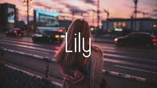 Alan Walker K391 amp Emelie Hollow  Lily Lyrics [upl. by Hakan]