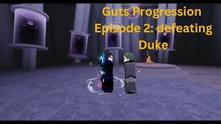 Guts Progression episode 2  Defeating Duke  Deepwoken Roblox [upl. by Orsola811]