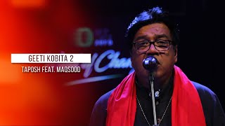 GEETI KOBITA 2  TAPOSH FEAT MAQSOOD  OMZ WIND OF CHANGE  S03 [upl. by Anaeerb]