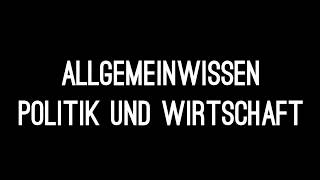 Allgemeinwissen Politik und Wirtschaft [upl. by Trilley]